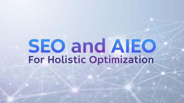 SEO and AIEO for holistic optimization